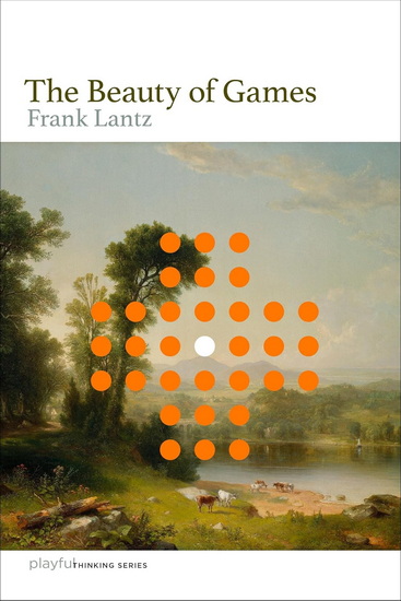 The Beauty of Games - FRANK LANTZ