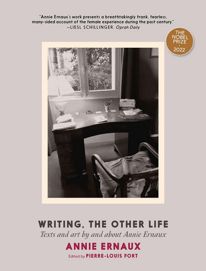 Writing, the Other Life - ANNIE ERNAUX
