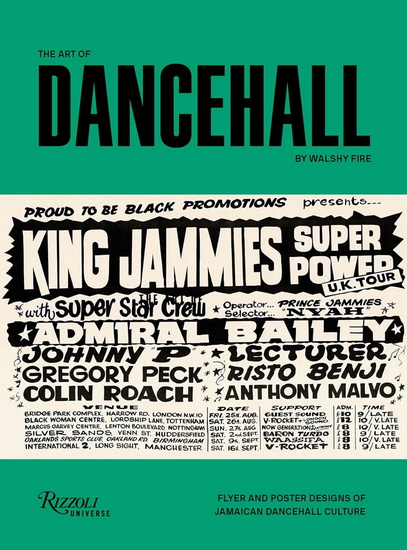 The Art of Dancehall: Flyer and Poster Designs of Jamaican Dancehall Culture - WALSHY FIRE