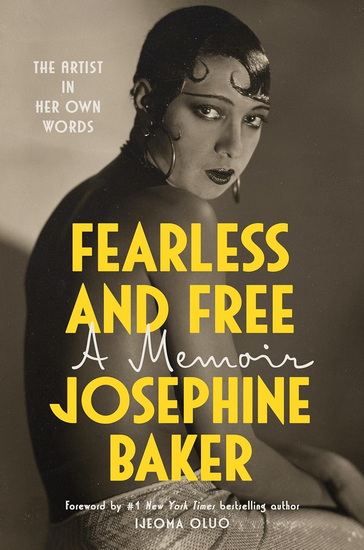 Fearless and Free - JOSEPHINE BAKER