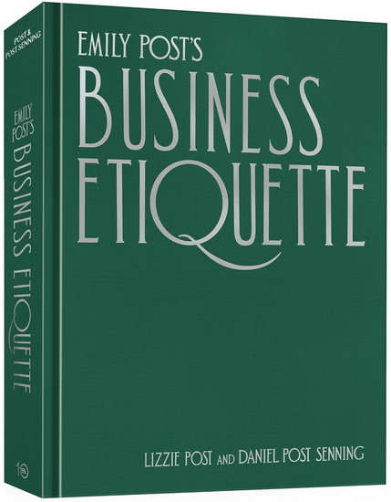 Emily Post&#39;s Business Etiquette - LIZZIE POST - DANIEL POST SENNING
