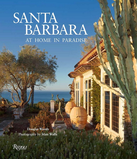 Santa Barbara: At Home in Paradise - DOUGLAS WOODS & AL