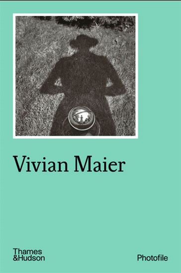Vivian Maier (Photofile) - ANNE MORIN