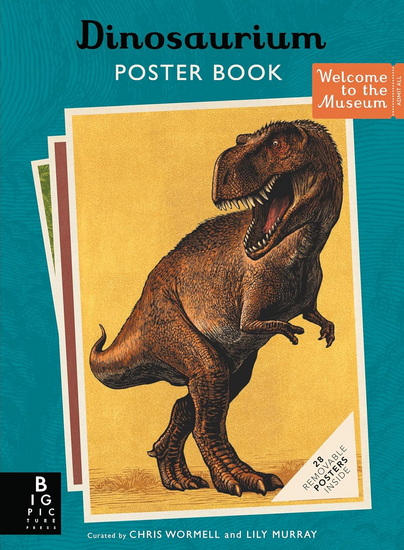 Dinosaurium Poster Book - LILY MURRAY - CHRIS WORMELL