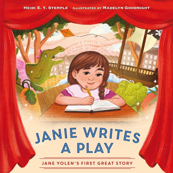 Janie Writes a Play: Jane Yolen's First Great Story - HEIDI E Y STEMPLE - MADELYN GOODNIGHT