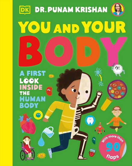 You and Your Body: A First Look Inside the Human Body - PUNAM KRISHAN