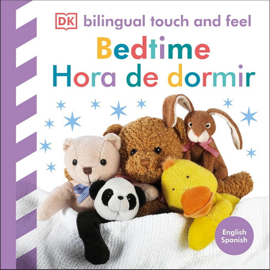 Bilingual Baby Touch and Feel: Bedtime / Hora de dormir - DK