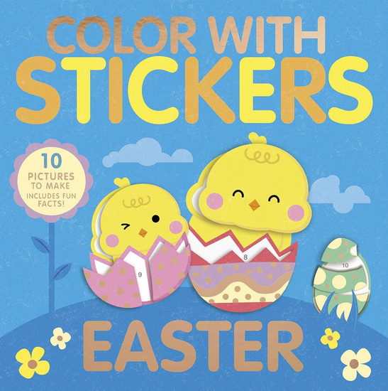 Color With Stickers: Easter: Create 10 Pictures with Stickers! - COLLECTIF
