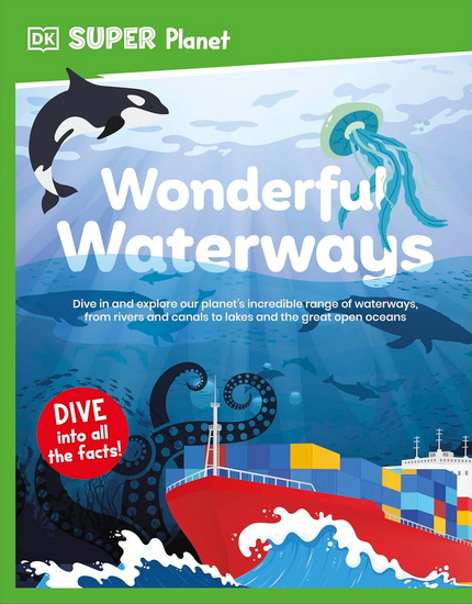 DK Super Planet Wonderful Waterways - DK