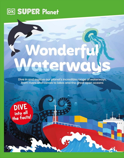 DK Super Planet Wonderful Waterways - DK