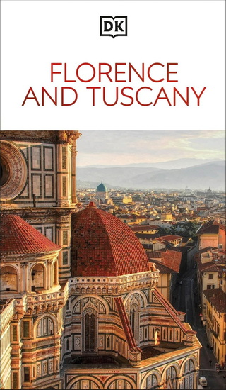 DK Florence and Tuscany - DK TRAVEL