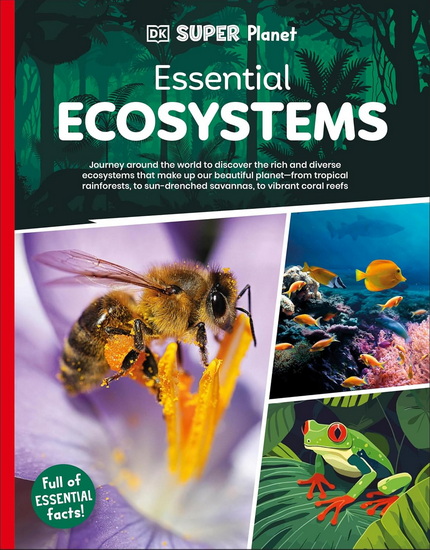 DK Super Planet Essential Ecosystems - DK