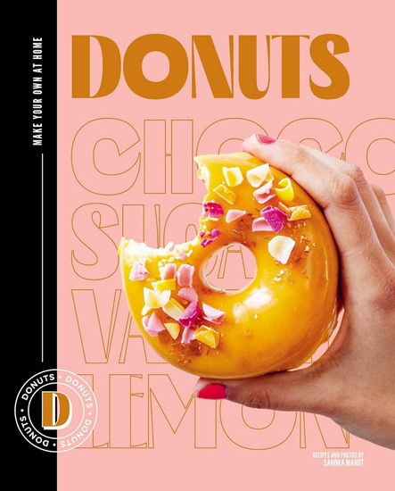 Donuts: Make Your Own at Home - SANDRA MAHUT