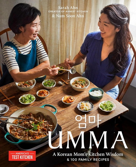 Umma: A Korean Mom&#39;s Kitchen Wisdom and 100 Family Recipes - SARAH AHN - NAM SOON AHN