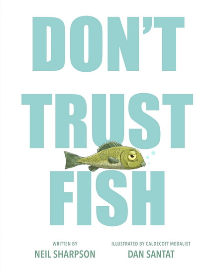 Don't Trust Fish - NEIL SHARPSON - DAN SANTAT