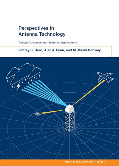 Perspectives in Antenna Technology: Recent Advances and Systems Applications - JEFFREY S HERD & AL