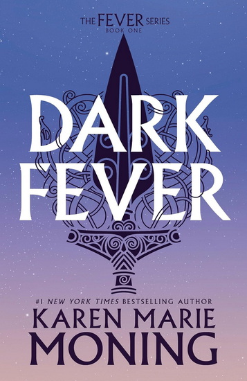 Darkfever: The Fever Series - KAREN MARIE MONING