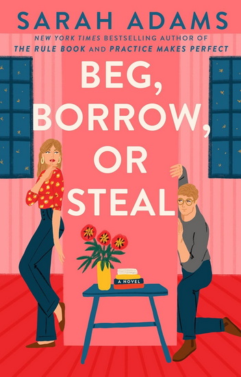 Beg, Borrow, or Steal - SARAH ADAMS
