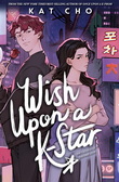 Wish Upon a K-Star - KAT CHO