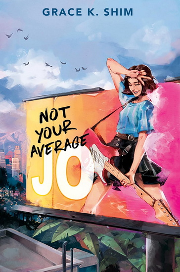 Not Your Average Jo - GRACE K SHIM