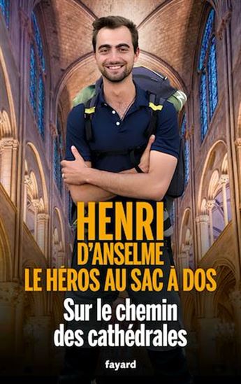 Sur le chemin des cathédrales - HENRI D' ANSELME