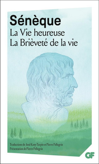 La Vie heureuse/La brièveté de la vie - SÉNÈQUE