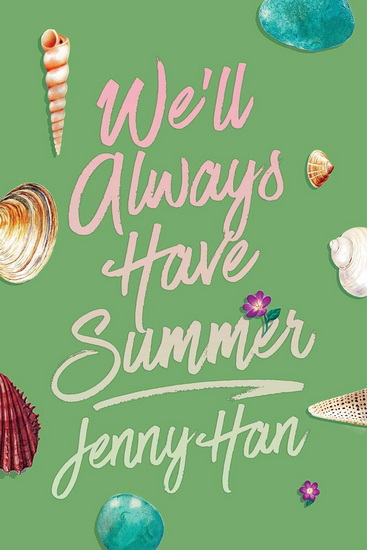 We&#39;ll Always Have Summer (Deluxe Edition) - JENNY HAN