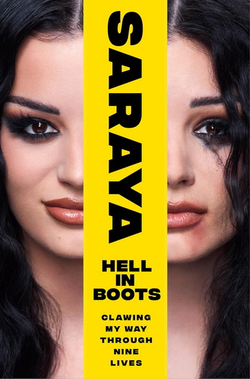 Hell in Boots : Clawing My Way Through Nine Lives - SARAYA-JADE BEVIS