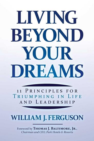 Living Beyond Your Dreams - WILLIAM J FERGUSON