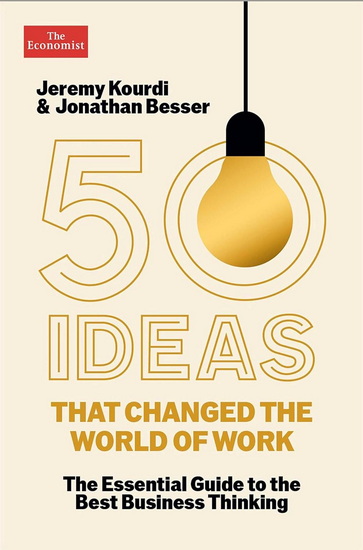 50 Ideas that Changed the World of Work - JEREMY KOURDI