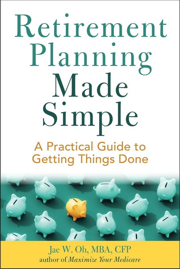 Retirement Planning Made Simple - JAE OH