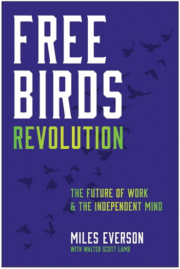 Free Birds Revolution - MILES EVERSON