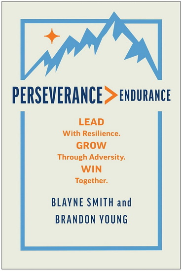 Perseverance > Endurance - BLAYNE SMITH
