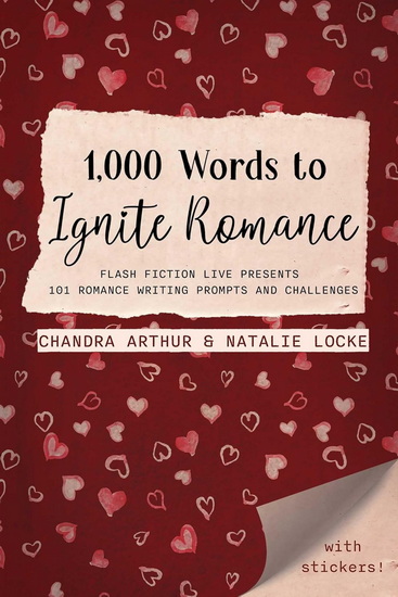 1,000 Words to Ignite Romance - CHANDRA ARTHUR