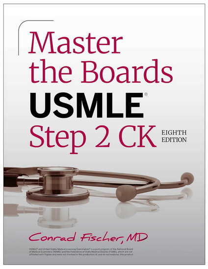 Master the Boards USMLE Step 2 CK, Eighth Edition - CONRAD FISCHER