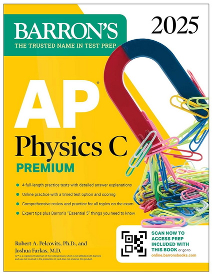 AP Physics C Premium, Eighth Edition: 4 Practice Tests + Comprehensive Review + - ROBERT A PELCOVITS