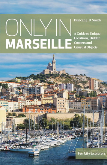 Only in Marseille - DUNCAN J D SMITH