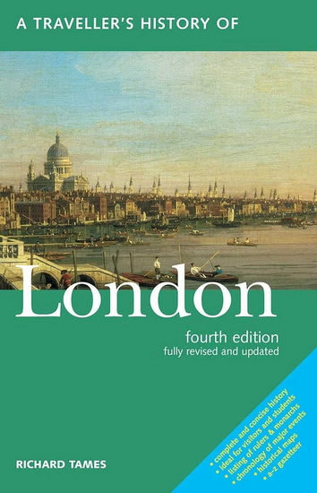 Traveller's History of London - RICHARD TAMES