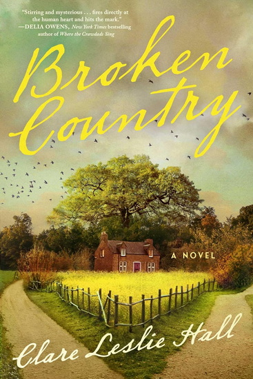 Broken Country - CLARE LESLIE HALL
