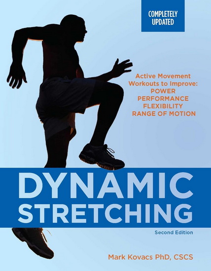 Dynamic Stretching: Second Edition - MARK KOVACS