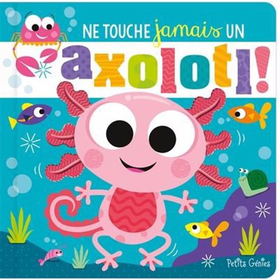 Ne touche jamais un axolotl ! - CARA JENKINS - STUART LYNCH