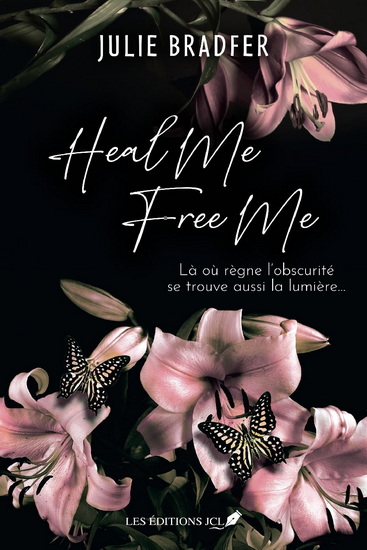Heal me, free me - JULIE BRADFER