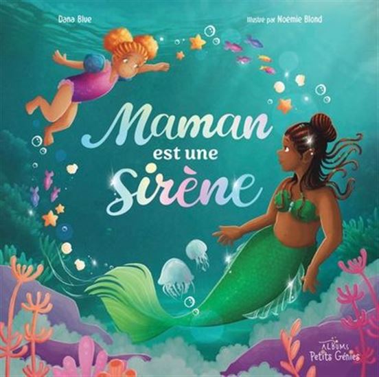 Maman est une sirène - DANA BLUE