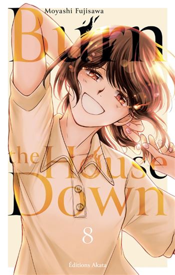 Burn the house down #08 - MOYASHI FUJISAWA