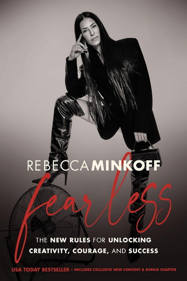 Fearless: The New Rules for Unlocking Creativity, Courage, and Success - REBECCA MINKOFF