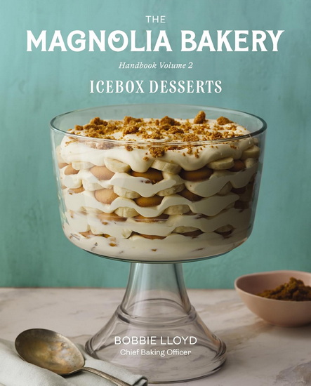 Magnolia Bakery Handbook of Icebox Desserts - BOBBIE LLOYD