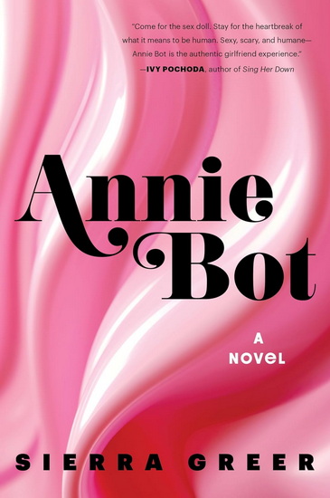 Annie Bot - SIERRA GREER