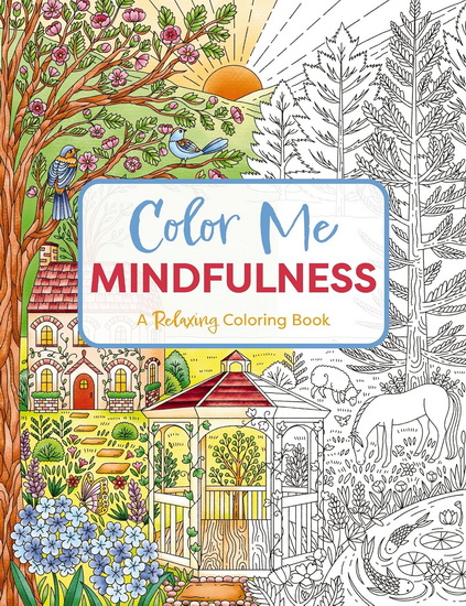 Color Me Mindfulness: A Relaxing Coloring Book - COLLECTIF