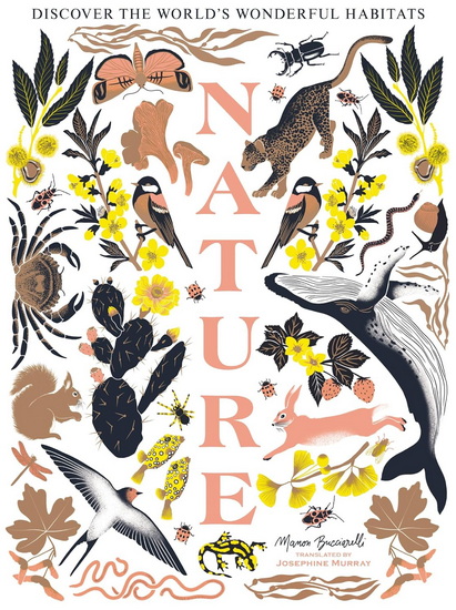 Nature: Discover the World’s Wonderful Habitats - MANON BUCCIARELLI