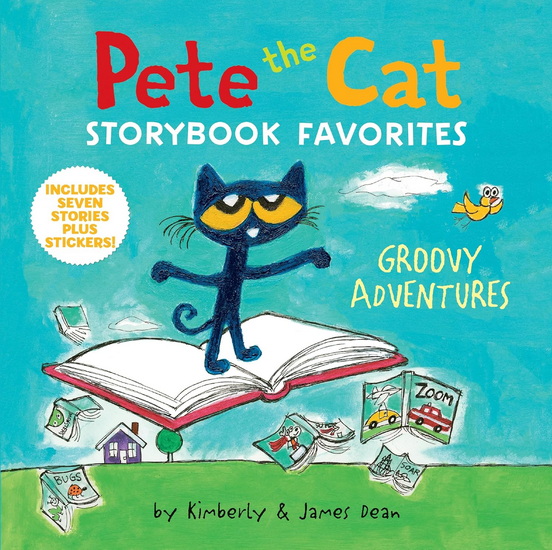 Pete the Cat Storybook Favorites: Groovy Adventures - JAMES DEAN